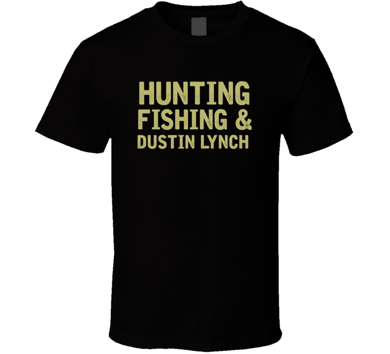 Dustin Lynch Hunting Fishing Country Music Fan T Shirt