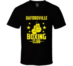 Orfordville Wisconsin Boxing Club Cool Sports Fitness T Shirt 32632347