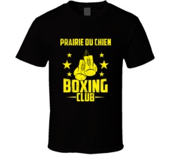Prairie Du Chien Wisconsin Boxing Club Cool Sports Fitness T Shirt 32632562