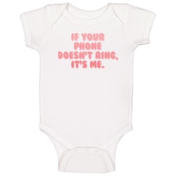 If Your Phone Doesnt Ring Its Me Cute Baby One Piece 37545030