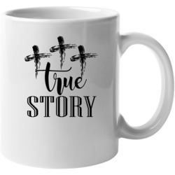 True Story Three Crosses Easter Story Mug Mug 37558290
