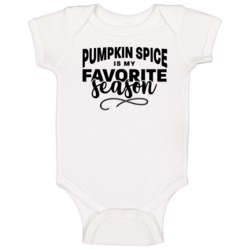 Pumpkin Spice Season Is My Favourite Season Cute Drink Baby One Piece 37574641