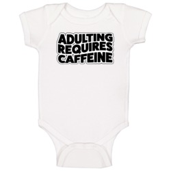 Adulting Requires Caffeine Coffe Lover Baby One Piece 37574694