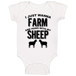 I Just Wanna Farm And Hang With My Sheep Animal Lovers Baby One Piece 37578685