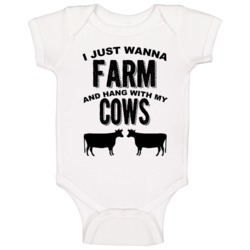 I Just Wanna Farm And Hang With My Cows Animal Lovers Baby One Piece 37578688