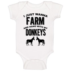 I Just Wanna Farm And Hang With My Donkeys Animal Lovers Baby One Piece 37578695