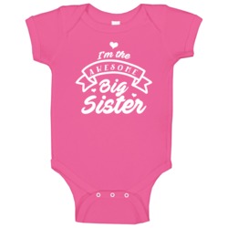 I'm The Awesome Big Sister Matching Baby Baby One Piece 37582233