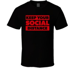 Keep Your Social Distance Psa Cool T Shirt 37703927
