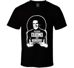 Governor Andrew Cumo Is My Homeboy T Shirt 37704315