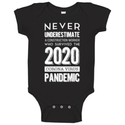 Never Underestimate A Construction Worker Who Survived 2020 Baby One Piece 37706597