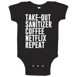 Takeout Sanitizer Coffee Netflix Repeat Social Distancing Baby One Piece 37707567