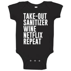Takeout Sanitizer Wine Netflix Repeat Social Distancing -baby One Piece 37707568