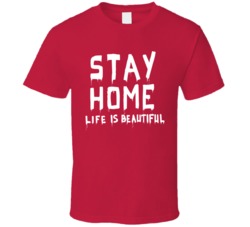 Stay Home Lifes Is Beautiful Warning T Shirt 37710370