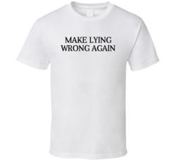 Make Lying Wrong Again Political Anti Trump Cool T Shirt 37967802