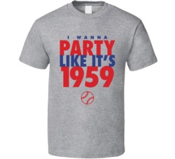 I Wanna Party Like It's 1959 Los Angeles Baseball World Series Champions T Shirt 38415745