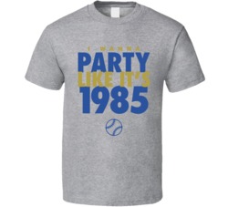 I Wanna Party Like It's 1985 Kansas City Baseball World Series Champions T Shirt 38415797