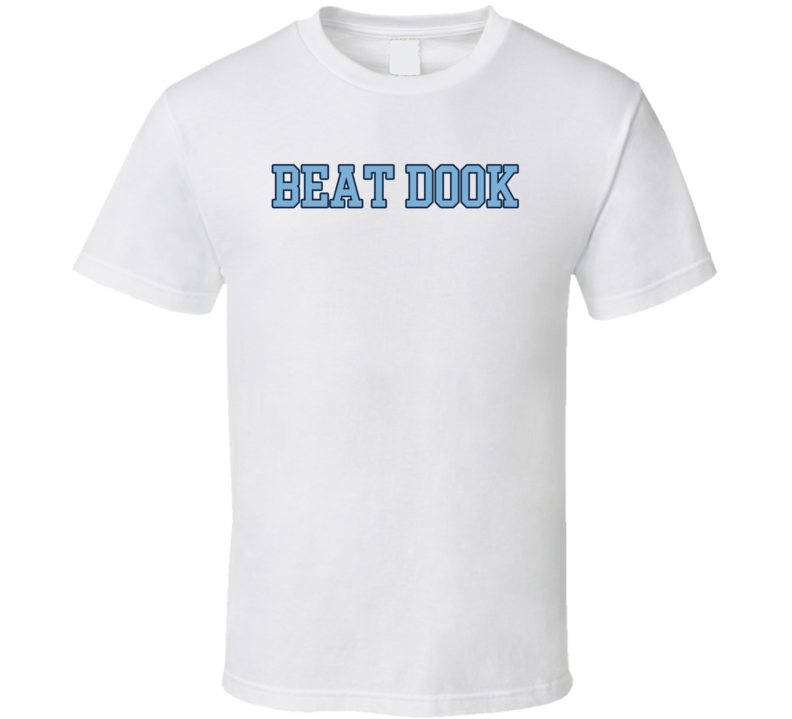 Beat Dook Unc Fan T Shirt