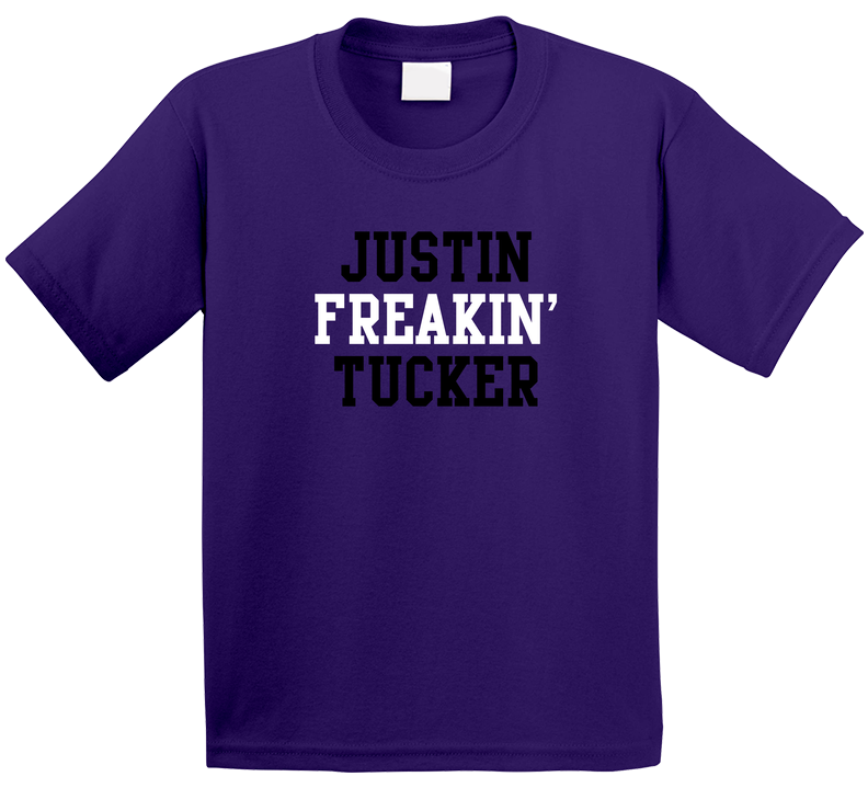 Justin Freakin' Tucker Baltimore Football Player Cool Fan Toddler Youth Kids T Shirt