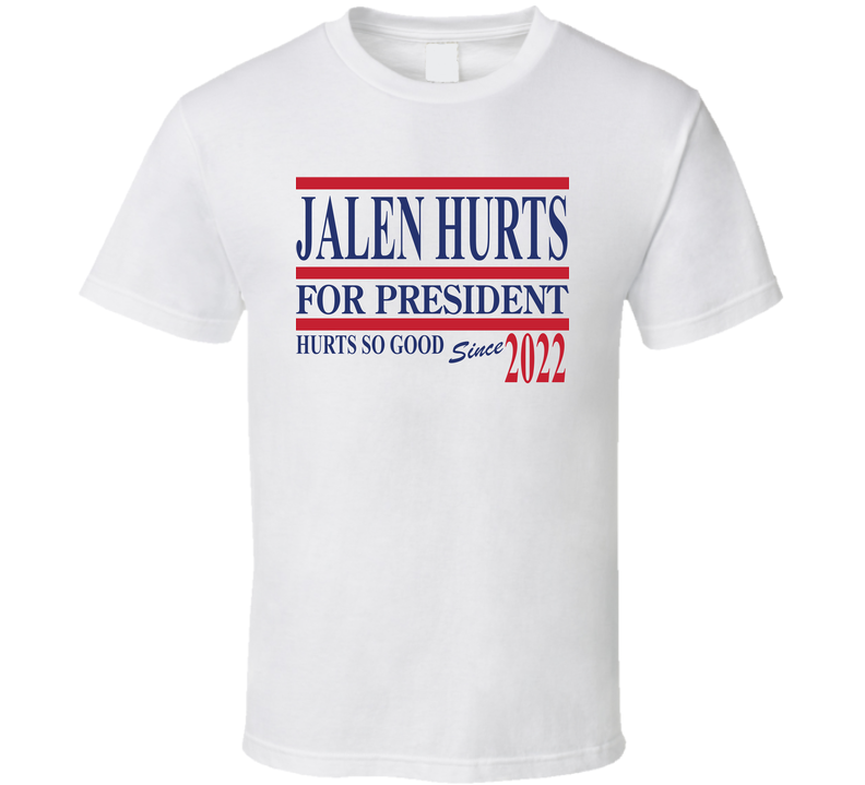 Hurts So Good For Presiden Hurts So Good T Shirt Hurts So Good For Presiden Hurts So Good T Shirt
