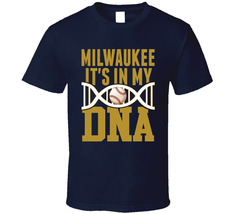 It's In My Dna Milwaukee Baseball Fan T Shirt It's In My Dna Milwaukee Baseball Fan T Shirt