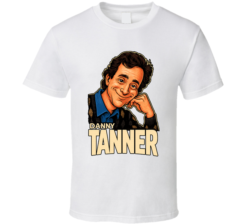 Danny Tanner Full House Tv Series Caricature Fan T Shirt Danny Tanner Full House Tv Series Caricature Fan T Shirt