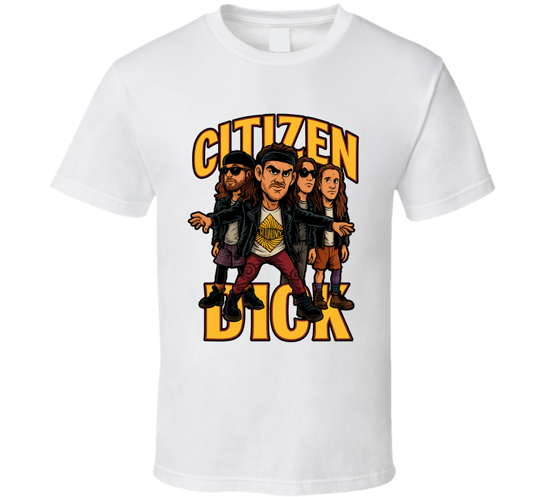 Citizen Dick Singles Fictional Band Caricature Fan T Shirt Citizen Dick Singles Fictional Band Caricature Fan T Shirt