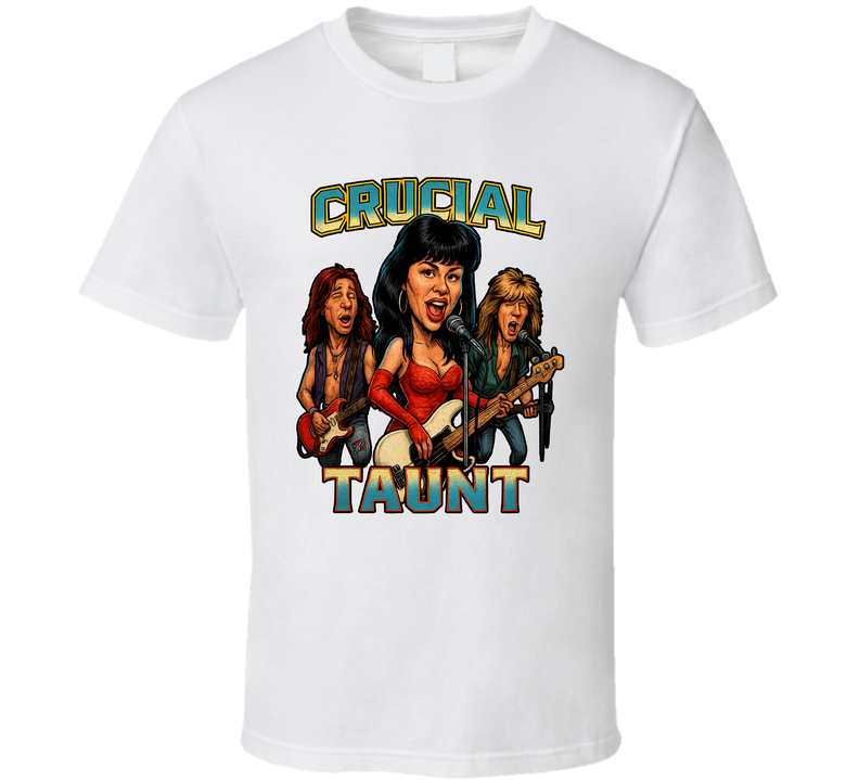 Crucial Taunt Wayne's World Fictional Band Caricature Fan T Shirt Crucial Taunt Wayne's World Fictional Band Caricature Fan T Shirt