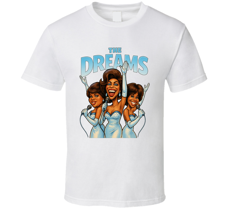 The Dreams Dreamgirls Fictional Band Caricature Fan T Shirt The Dreams Dreamgirls Fictional Band Caricature Fan T Shirt
