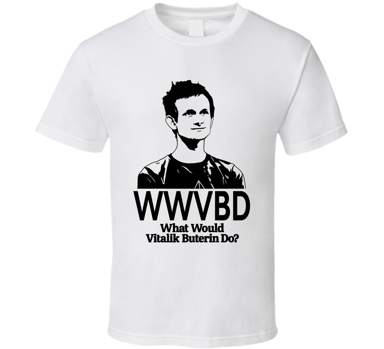 Wwvbd What Would Vitalik Buterin Do Ethereum T Shirt Wwvbd What Would Vitalik Buterin Do Ethereum T Shirt