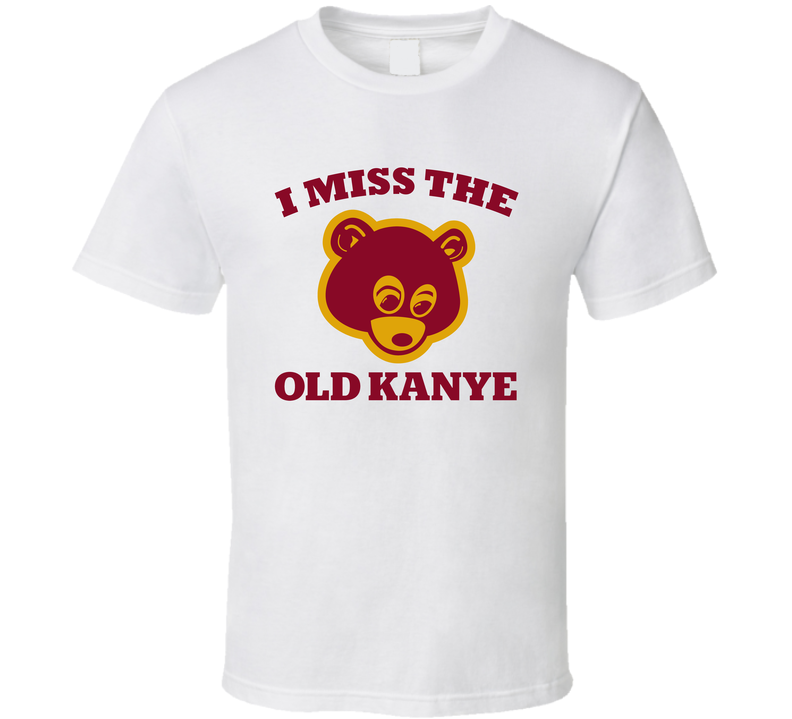 I Miss The Old Kanye T Shirt