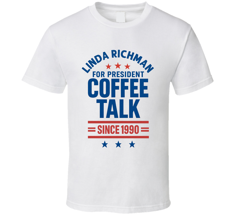 Linda Richman For President Coffee Talk Since 1990 Snl Tv Retro Look Fan T Shirt Linda Richman For President Coffee Talk Since 1990 Snl Tv Retro Look Fan T Shirt