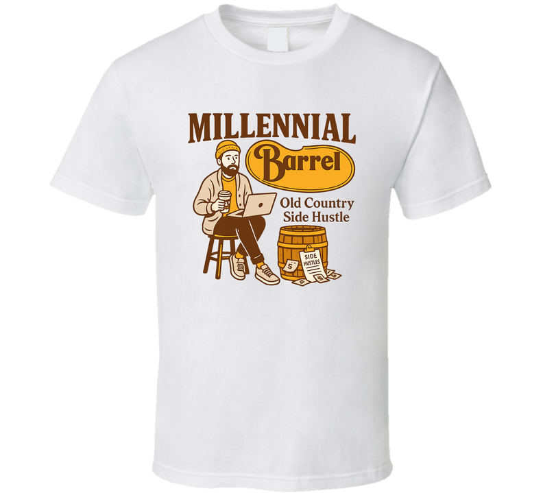 Millennial Barrel Old Country Side Hustle Parody T Shirt Millennial Barrel Old Country Side Hustle Parody T Shirt