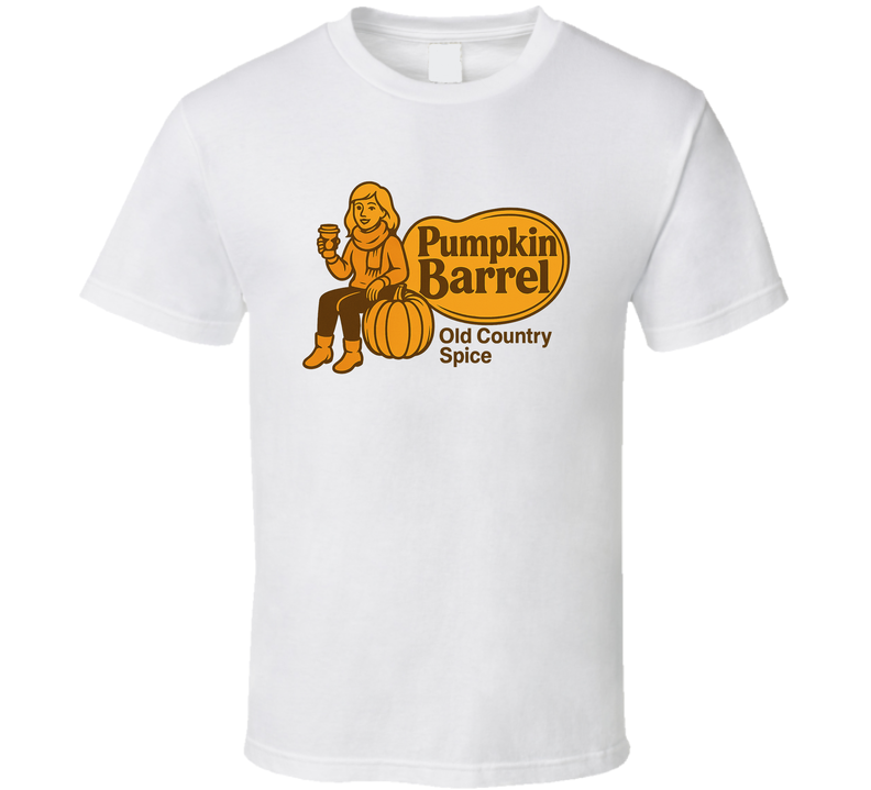 Pumpkin Barrel Old Country Spice Parody T Shirt Pumpkin Barrel Old Country Spice Parody T Shirt