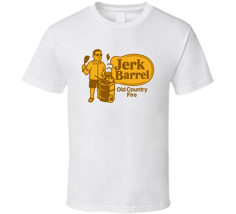 Jerk Barrel Old Country Fire Parody T Shirt Jerk Barrel Old Country Fire Parody T Shirt