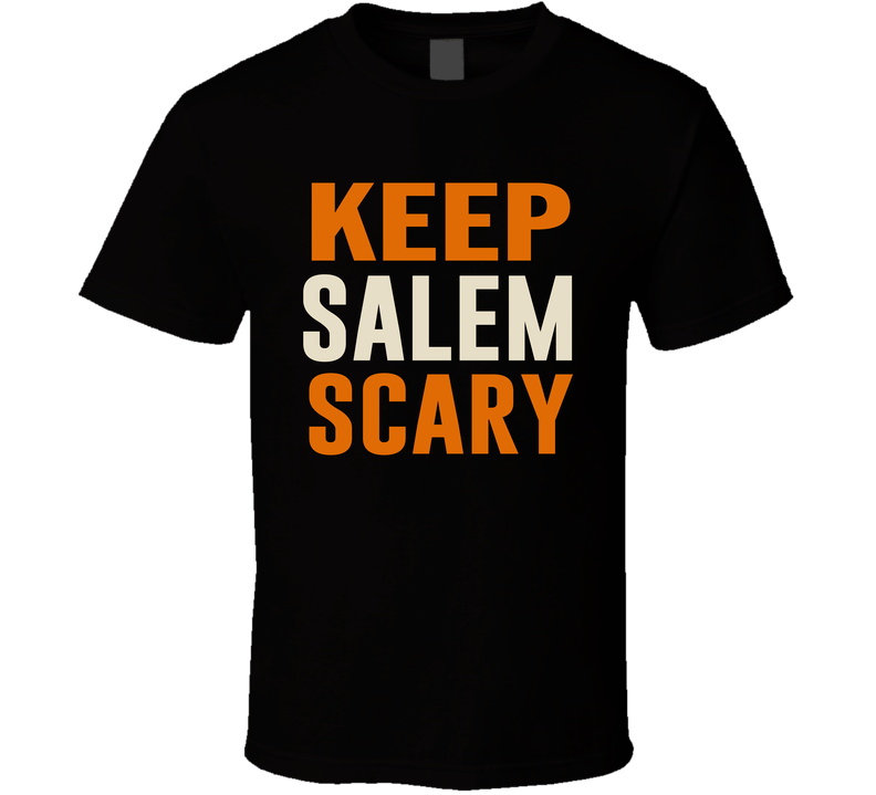 Keep Salem Scary Hubie Halloween T Shirt Keep Salem Scary Hubie Halloween T Shirt