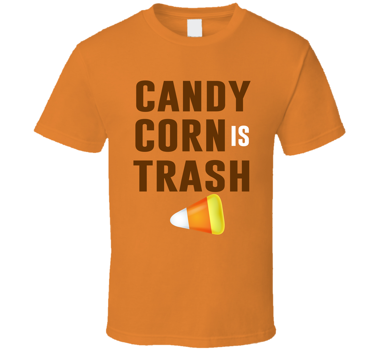 Candy Corn Is Trash Hubie Halloween T Shirt Candy Corn Is Trash Hubie Halloween T Shirt