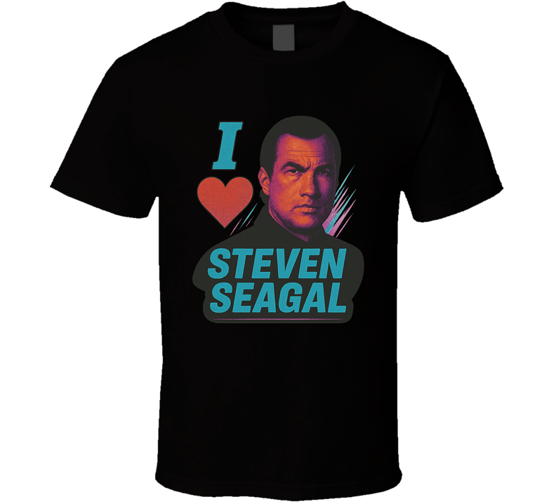 I Heart Love Steven Seagal 90s Action Movie Star T Shirt I Heart Love Steven Seagal 90s Action Movie Star T Shirt