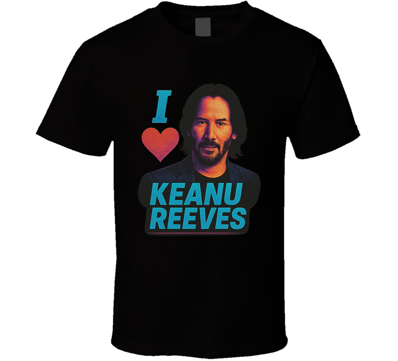 I Heart Love Keanu Reeves 90s Action Movie Star T Shirt I Heart Love Keanu Reeves 90s Action Movie Star T Shirt