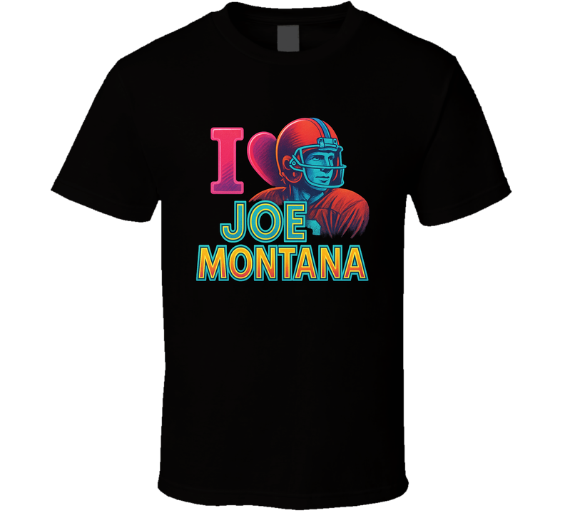 I Heart Love Joe Montana 80s Sports Legend T Shirt I Heart Love Joe Montana 80s Sports Legend T Shirt