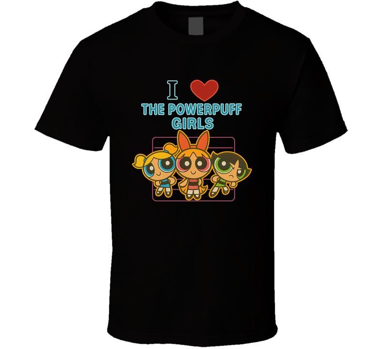 I Heart Love The Powerpuff Girls Cartoon Characters Fan T Shirt