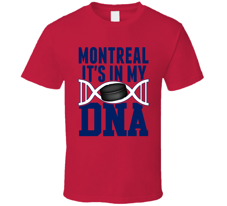It's In My Dna Montreal Hockey Fan T Shirt
