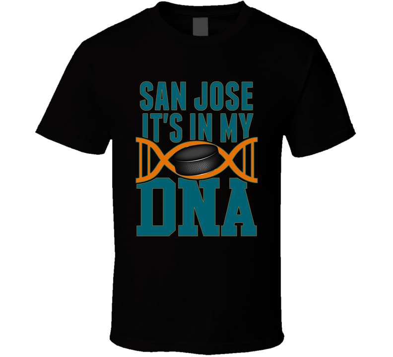 It's In My Dna San Jose Hockey Fan T Shirt