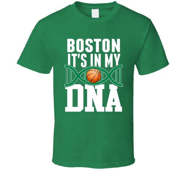 It's In My Dna Boston Basketball Fan T Shirt