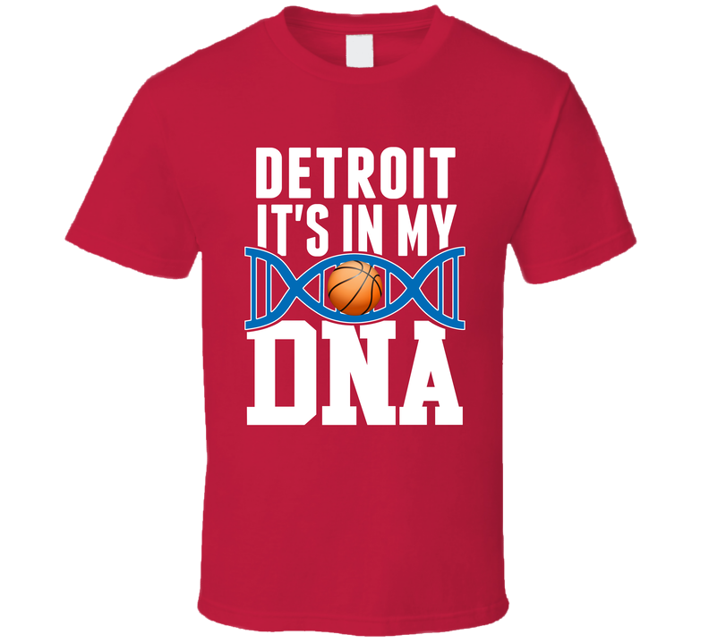 It's In My Dna Detroit Basketball Fan T Shirt