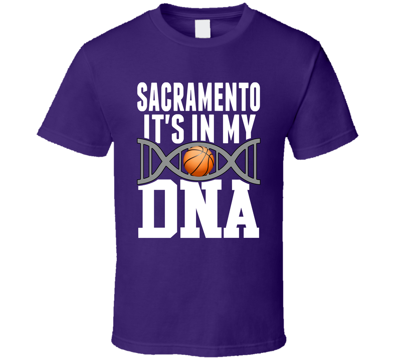 It's In My Dna Sacramento Basketball Fan T Shirt