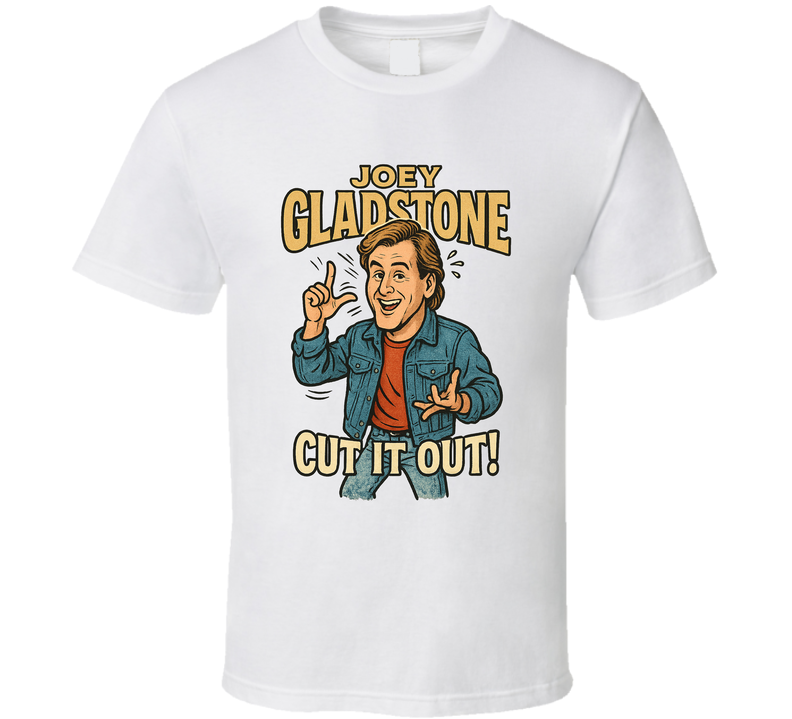 Joey Gladstone Cut It Out Full House Caricature Retro Look Fan T Shirt Joey Gladstone Cut It Out Full House Caricature Retro Look Fan T Shirt