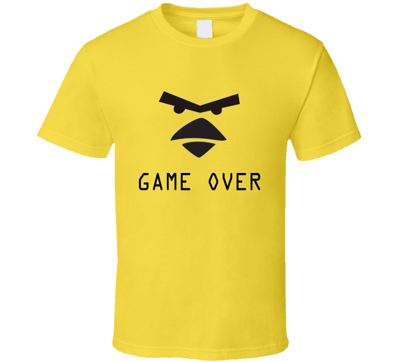 Angry Birds Game Over t-shirt Viral game App Angry Birds Game Over t-shirt Viral game App