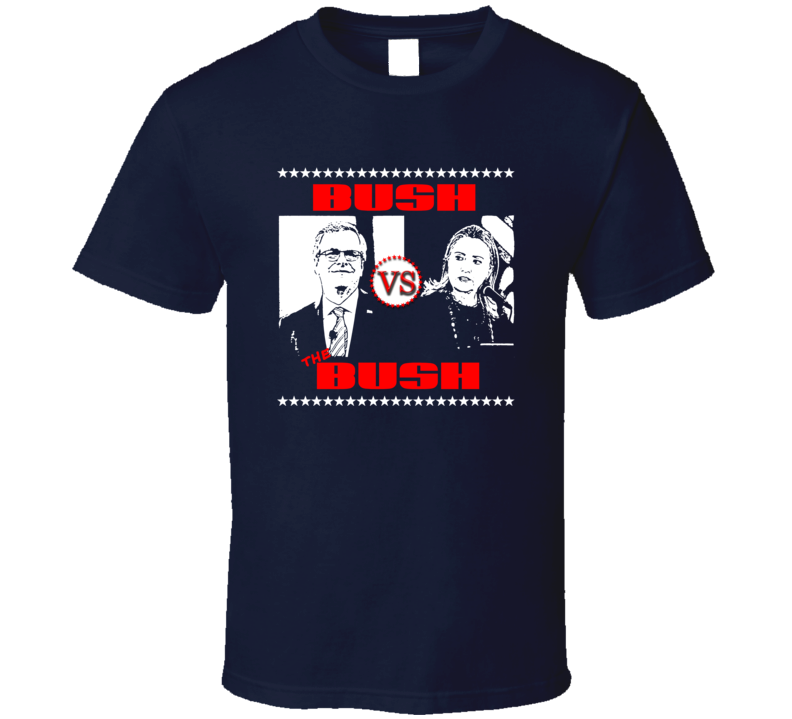 Bush vs Bush FUNNY US presidential Election t-shirt rude crude funny shirts LOVE IT! Bush vs Bush FUNNY US presidential Election t-shirt rude crude funny shirts LOVE IT!