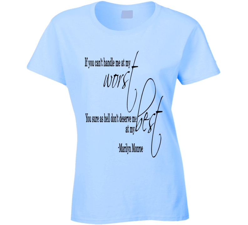 Marilyn Monroe quote t-shirt Hollywood movie legend Sex symbol; 50's movie actor shirts Marilyn Monroe quote t-shirt Hollywood movie legend Sex symbol; 50's movie actor shirts