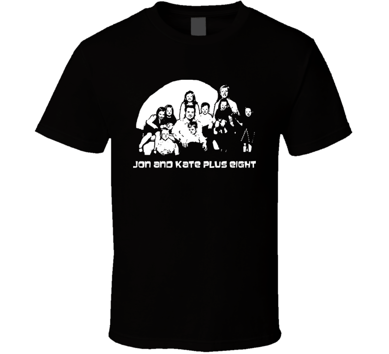 Jon And Kate Plus Eight Tv Show T Shirt